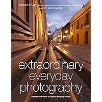 Extraordinary Everyday Photography: Awaken Your Vision to Create Stunning Images Wherever You Are Extraordinary Everyday Photography: Awaken Your Vision to Create Stunning Images Wherever You Are Paperback eTextbook Spiral-bound