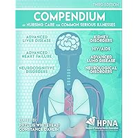 Compendium of Nursing Care for Common Serious Illnesses
