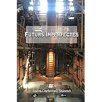 Futurs Imperfectes (Catalan Edition)
