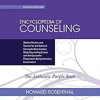 Encyclopedia of Counseling: Master Review and Tutorial for the National Counselor Examination, State Counseling Exams, and the Counselor Preparation Comprehensive Examination Encyclopedia of Counseling: Master Review and Tutorial for the National Counselor Examination, State Counseling Exams, and the Counselor Preparation Comprehensive Examination Paperback Audible Audiobook eTextbook Hardcover Audio CD