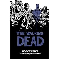 Walking Dead Book 12 (The Walking Dead, 12) Walking Dead Book 12 (The Walking Dead, 12) Hardcover