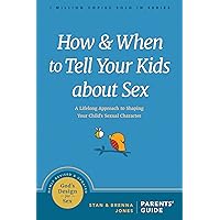 How and When to Tell Your Kids about Sex: A Lifelong Approach to Shaping Your Child’s Sexual Character (God's Design for Sex) How and When to Tell Your Kids about Sex: A Lifelong Approach to Shaping Your Child’s Sexual Character (God's Design for Sex) Paperback Audible Audiobook Kindle Hardcover Audio CD