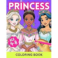 Princess Coloring Book: 50 Princess Coloring Pages For Girls & Kids Ages 4-8 (Coloring Books for Kids Ages 4-8) Princess Coloring Book: 50 Princess Coloring Pages For Girls & Kids Ages 4-8 (Coloring Books for Kids Ages 4-8) Paperback