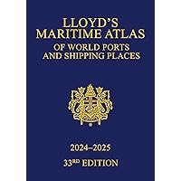 Lloyd's Maritime Atlas of World Ports and Shipping Places 2024-2025 Lloyd's Maritime Atlas of World Ports and Shipping Places 2024-2025 Hardcover