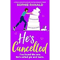 He's Cancelled: A totally laugh-out-loud and uplifting romantic comedy