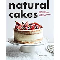 Natural Cakes Natural Cakes Paperback Kindle