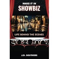 Make It in Showbiz: Life Behind the Scenes Make It in Showbiz: Life Behind the Scenes Paperback