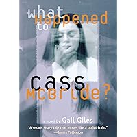 What Happened to Cass McBride? What Happened to Cass McBride? Paperback Kindle Hardcover