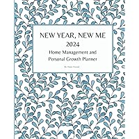 New Year, New Me 2024: Home Management & Self Growth Planner; Budget Planner, Daily Cleaning Checklists, Weekly Meal Planner, Habit Tracker & more for 2024 New Year, New Me 2024: Home Management & Self Growth Planner; Budget Planner, Daily Cleaning Checklists, Weekly Meal Planner, Habit Tracker & more for 2024 Paperback