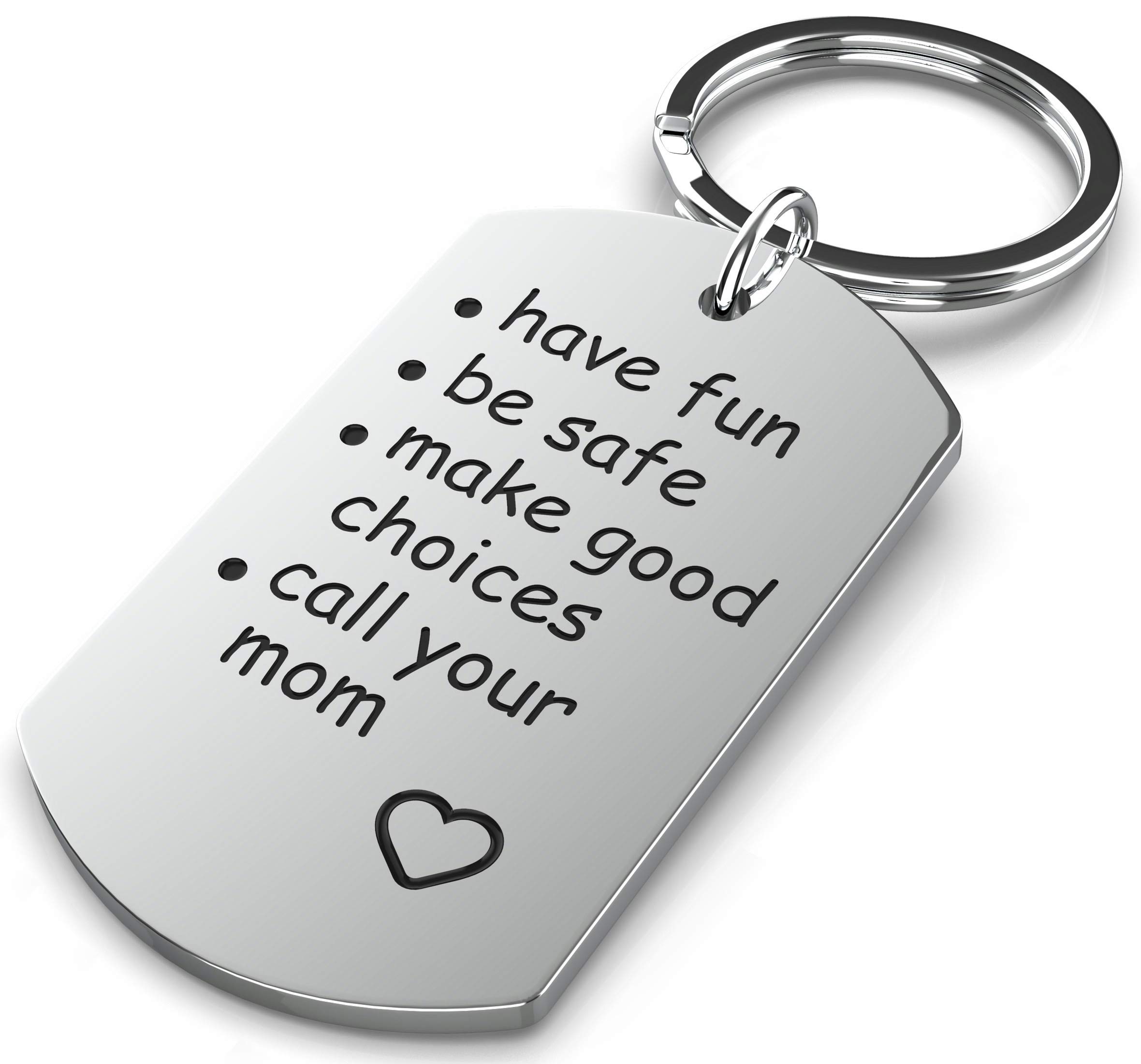 K9King Have Fun Be Safe Make Good Choices and Call your Mom Stainless Steel Keychain Gift for New Driver or Graduation Keychain