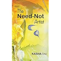 The Need-Not Artist The Need-Not Artist Hardcover Kindle Paperback