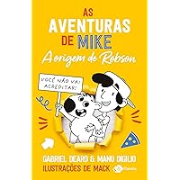 As aventuras de Mike 4: a origem de Robson (Portuguese Edition) As aventuras de Mike 4: a origem de Robson (Portuguese Edition) Kindle Paperback