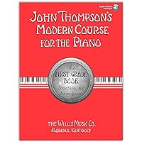 John Thompson's Modern Course for the Piano - First Grade (Book/Online Audio) John Thompson's Modern Course for the Piano - First Grade (Book/Online Audio) Paperback Kindle