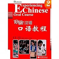 Experiencing Chinese Oral Course 2(Enclosed MP3) (Chinese and English Edition) Experiencing Chinese Oral Course 2(Enclosed MP3) (Chinese and English Edition) Paperback
