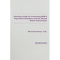 Interview Guide for Evaluation of Dsm-IV Disorders Interview Guide for Evaluation of Dsm-IV Disorders Paperback
