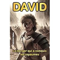 David : Le berger qui a conquis les royaumes (French Edition) David : Le berger qui a conquis les royaumes (French Edition) Kindle Paperback