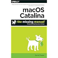 macOS Catalina: The Missing Manual: The Book That Should Have Been in the Box macOS Catalina: The Missing Manual: The Book That Should Have Been in the Box Paperback Kindle