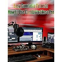 Easy Camtasia Tutorial How to Use Camtasia Like a Pro
