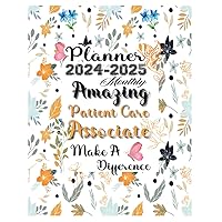 Patient Care Associate Gift: Planners for Patient Care Associate: Two Years Monthly Planner & Personal Appointment Scheduler, Logbook with 24 Months Calendar