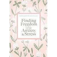 Finding Freedom from Anxiety and Stress (Renew & Restore Bible Studies) Finding Freedom from Anxiety and Stress (Renew & Restore Bible Studies) Spiral-bound Kindle