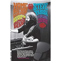 Home Before Daylight: My Life on the Road with the Grateful Dead Home Before Daylight: My Life on the Road with the Grateful Dead Paperback Audible Audiobook Kindle Hardcover Audio CD