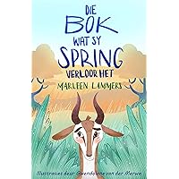 Die bok wat sy spring verloor het (Afrikaans Edition) Die bok wat sy spring verloor het (Afrikaans Edition) Kindle