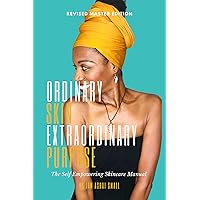 Ordinary Skin Extraordinary Purpose REVISED: Revised Masters Edition Ordinary Skin Extraordinary Purpose REVISED: Revised Masters Edition Kindle Paperback