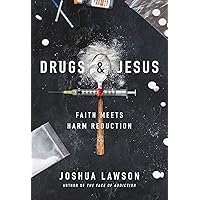 Drugs & Jesus: Faith Meets Harm Reduction Drugs & Jesus: Faith Meets Harm Reduction Paperback Kindle Audible Audiobook