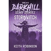 Storm Witch (Darkhill Scary Stories Book 3)
