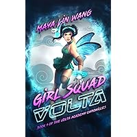 Girl Squad Volta: Book 1 of the Volta Academy Chronicles