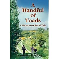 A Handful of Toads: A Humorous Rural Tale (Toads Adventures: A Humorous Rural Tale. Illustrated.)