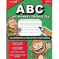 ABC MY MONKEY DRINKS TEA: handwriting practice workbook ages 4+ (German Edition)