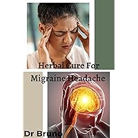 Herbal Cure For Migraine Headache