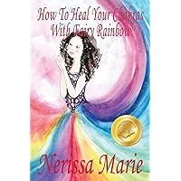 How to Heal Your Chakras with Fairy Rainbow (Children's book about a Fairy, Chakra Healing and Meditation, Picture Books, Kindergarten Books, Toddler Books, Kids Book, 3-8, Kids Story, Books for Kids) How to Heal Your Chakras with Fairy Rainbow (Children's book about a Fairy, Chakra Healing and Meditation, Picture Books, Kindergarten Books, Toddler Books, Kids Book, 3-8, Kids Story, Books for Kids) Paperback Hardcover