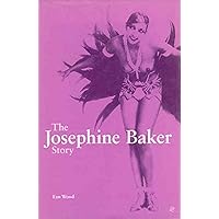 The Josephine Baker Story The Josephine Baker Story Kindle Hardcover Paperback