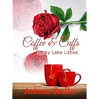 Coffee & Cuffs: Rocky Lake Littles 2 Coffee & Cuffs: Rocky Lake Littles 2 Kindle Hardcover Paperback