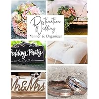 Destination Wedding Planner And Organizer :A Wedding Checklist, Budget Planner, To Do List For The Bride & Groom: Wedding Checklist For The Bride To Be
