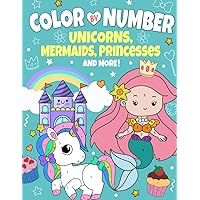 Color by Number Coloring Book for Kids Ages 4-8: Magical Adventures with Unicorns, Mermaids, Princesses, and More (Color by Number Activity Books for Girls and Boys by Frolic Fox)