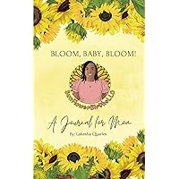 Bloom, Baby, Bloom!: A Journal for Mom