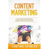 Content Marketing: 7 Easy Steps to Master Content Strategy, Content Creation, Search Engine Optimization & Copywriting (Marketing Management Book 6) Content Marketing: 7 Easy Steps to Master Content Strategy, Content Creation, Search Engine Optimization & Copywriting (Marketing Management Book 6) Kindle Audible Audiobook