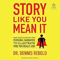 Story Like You Mean It: How to Build and Use Your Personal Narrative to Illustrate Who You Really Are Story Like You Mean It: How to Build and Use Your Personal Narrative to Illustrate Who You Really Are Audible Audiobook Kindle Paperback Hardcover Audio CD
