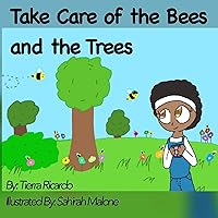 Take Care of the Bees and the Trees