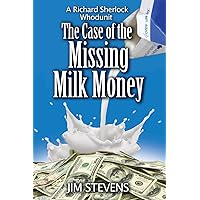 The Case of the Missing Milk Money (A Richard Sherlock Whodunit)