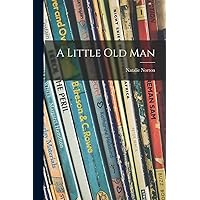 A Little Old Man A Little Old Man Paperback Hardcover