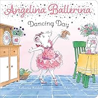 Dancing Day (Angelina Ballerina) Dancing Day (Angelina Ballerina) Board book Kindle