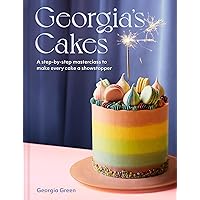 Georgia’s Cakes: A showstopper step-by-step baking guide packed with recipes, tips and tricks for the perfect cookbook gift in 2023 Georgia’s Cakes: A showstopper step-by-step baking guide packed with recipes, tips and tricks for the perfect cookbook gift in 2023 Hardcover Kindle