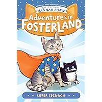 Super Spinach (Adventures in Fosterland) Super Spinach (Adventures in Fosterland) Paperback Kindle Hardcover