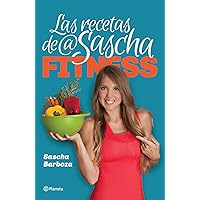 Las Recetas De @Sascha Fitness. (Spanish Edition) Las Recetas De @Sascha Fitness. (Spanish Edition) Paperback Kindle