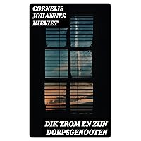 Dik Trom en zijn Dorpsgenooten (Dutch Edition) Dik Trom en zijn Dorpsgenooten (Dutch Edition) Paperback Kindle