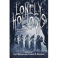 Lonely Hollows: 15 Tales of Folk Horror Lonely Hollows: 15 Tales of Folk Horror Paperback Kindle Hardcover